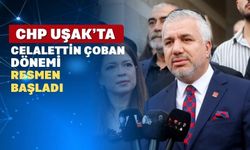 CHP Uşak’ta Celalettin Çoban Dönemi Resmen Başladı