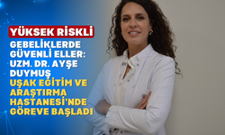 Uşak’ta Anne ve Bebek Sağlığına Uzman Dokunuş