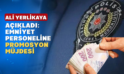 Bakan Yerlikaya'dan Emniyet Personeline Müjde