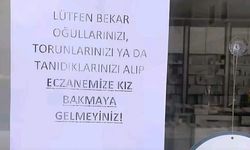Eczaneden dikkat çeken uyarı: “Kız bakmaya gelmeyin!”