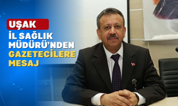 Uşak İl Sağlık Müdürü Acar’ın Dünya Gazeteciler Günü Mesajı