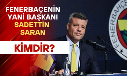 Sadettin Saran kimdir, serveti ne kadar? Fenerbahçe’nin yeni başkanı