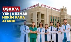 Uşak’ta Sağlık Ordusuna Uzman Takviyesi
