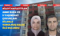 Aynı aileden 3 kişi silahla vurulmuş halde bulundu