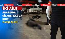 Aileler arasında çıkan tartışma 2 can aldı