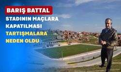 “Uşak’ta Barış Battal Stadı’nı Maçlara Kapatılması Siyasi Değil”