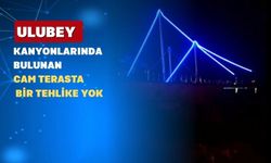 “Uşak Ulubey Kanyonlarındaki Cam Teras Çok Sağlam”