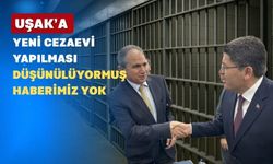 Uşak’a Yeni Cezaevi İçin Bakanlık Çalışıyor