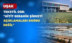Uşak Tekstil OSB: “Hitit Seramik Bize 5 Kuruş Ödemedi”