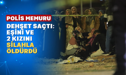 Polis memuru ailesini kurşuna dizdi