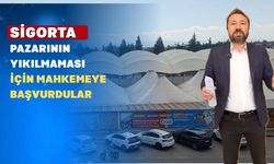 'Sigorta Pazarı Yıkılmasın' diye Uşak Belediyesi’ni mahkemeye verdiler