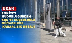 Uşak Emniyet Müdürlüğü: “Aranan 117 Kişi Yakalandı”
