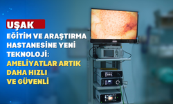 Uşak Eğitim ve Araştırma Hastanesine İleri Teknoloji Laparoskopi Cihazı Kazandırıldı