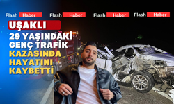 Kula’daki Feci Kazada Uşaklı Genç Vefat Etti