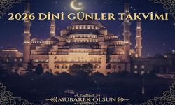 2026 Yılı Dini Günler Takvimi belli oldu