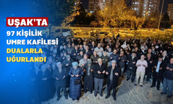 Uşak'ta Umreciler Kutsal Topraklara Uğurlandı