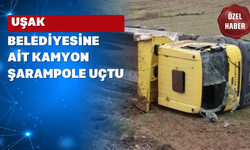 Uşak Belediyesi’ne ait kamyon şarampole yuvarlandı