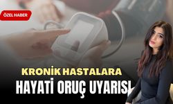 Kronik Hastalara Hayati Oruç Uyarısı