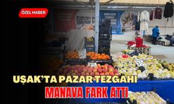 Uşak’ta Pazar Tezgâhı Manava Fark Attı