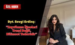 Dyt. Sevgi Erdinç: “Zayıflama İğneleri Trend Değil, Bilimsel Tedavidir”