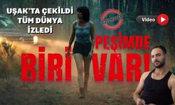 Uşak'ta Çekilen Gerilim Filmi Peşimde Biri Var Yayında
