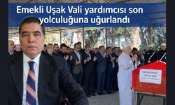 Emekli Uşak Vali Yardımcısı vefat etti