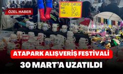 Atapark Alışveriş Festivali 30 Mart’a Uzatıldı