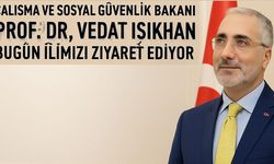 Uşak Bugün Bakan Prof. Dr. Vedat Işıkhan’ı ağırlıyor