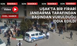 Uşak’ta jandarma tarafından başından vurulan firari gencin durumu ağır