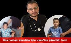 “Uşak’ta kas hastası çocuklara hazine yardımı yapılsın”