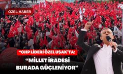CHP Lideri Özel Uşak’ta: “Millet İradesi Burada Güçleniyor”