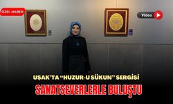 Uşak’ta “Huzur-u Sükun” Sergisi Sanatseverlerle Buluştu