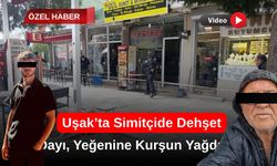 Uşak’ta Simitçide Silahlı Saldırı: Dayı, Yeğenine Kurşun Yağdırdı