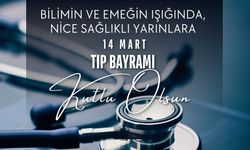 14 Mart Tıp Bayramı’nız Kutlu Olsun