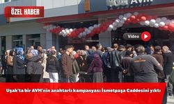 Uşak'ta anahtarlı kampanya İsmetpaşa Caddesini yıktı