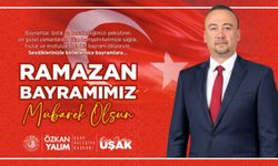Uşak Belediye Başkanı Özkan Yalım, Ramazan Bayramı Mesajı
