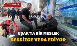 Uşak’ta Bir Meslek Sessizce Veda Ediyor