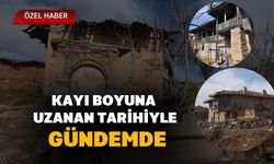 Kayı Boyuna Uzanan Tarihiyle Gündemde