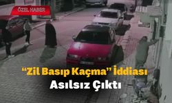 “Zil Basıp Kaçma” İddiası Asılsız Çıktı