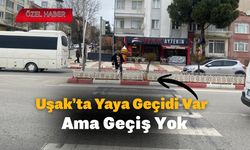 Uşak’ta Yaya Geçidi Var Ama Geçiş Yok