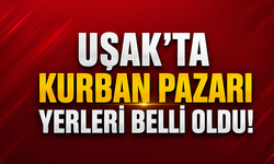 Uşak’ta Kurban Pazarı Yerleri Netleşti: Tarihler ve Ücretler Açıklandı