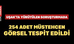 Uşak'ta Yürütülen Soruşturmada 254 Adet Müstehcen Görsel Tespit Edildi