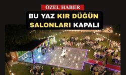 Uşak’ta kır düğün salonları bu yıl açılamadı