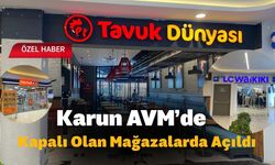 Karun AVM’de Kapalı Olan Mağazalarda Açıldı