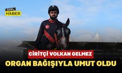 Ciritçi Volkan Gelmez Organ Bağışıyla Umut Oldu