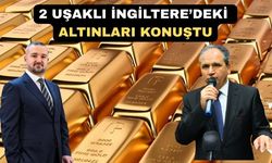Uşak Milletvekili Güneş; “İngiltere Altınlarımıza El Koyarsa?”