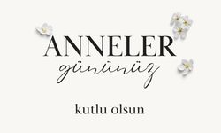 Anneler Gününüz Kutlu Olsun