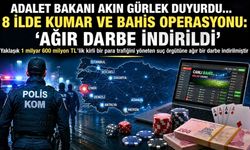 Eş Zamanlı Operasyonla 8 ilde Kumar Çetesi Çökertildi