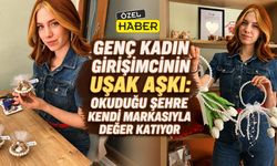 Genç Kadın Girişimcinin Uşak Aşkı: Okuduğu Şehre Kendi Markasıyla Değer Katıyor