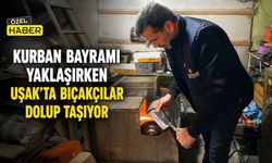 Kurban Bayramı Yaklaşırken Uşak’ta Bıçakçılar Dolup Taşıyor